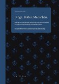 Dinge. Bilder. Menschen. Dinge. Bilder. Menschen.