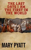 The last days I am the first in the world (eBook, ePUB)