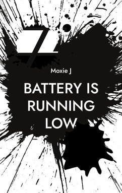 Battery is running low (eBook, ePUB) - J, Moxie