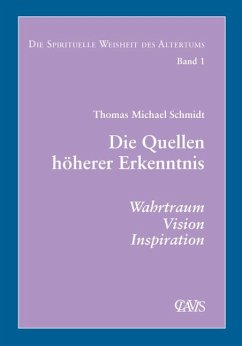 Die spirituelle Weisheit des Altertums - Schmidt, Thomas Michael