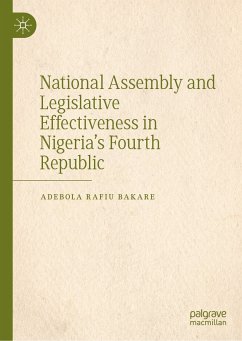 National Assembly and Legislative Effectiveness in Nigeria’s Fourth Republic (eBook, PDF) - BAKARE, Adebola Rafiu
