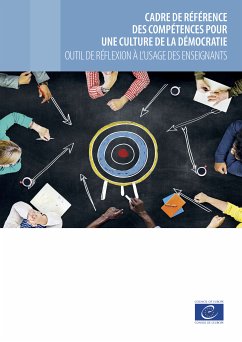 Cadre de référence des compétences pour une culture de la démocratie - Outil de réflexion à l'usage des enseignants (eBook, ePUB) - Lenz, Claudia; Gebauer, Bernt; Hladschik, Patricia; Rus, Călin; Valianatos, Angelos