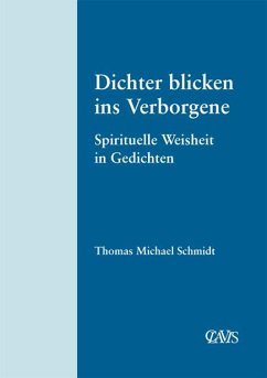 Spirituelle Weltliteratur / Dichter blicken ins Verborgene - Schmidt, Thomas Michael