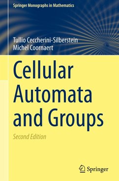 Cellular Automata and Groups - Ceccherini-Silberstein, Tullio;Coornaert, Michel