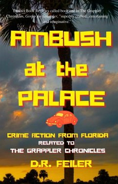 Ambush at the Palace (The Grappler Chronicles) (eBook, ePUB) - Feiler, D. R.