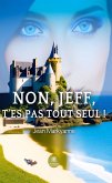 Non, Jeff, t&quote;es pas tout seul ! (eBook, ePUB)