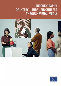 Autobiography of intercultural encounters through visual media (eBook, ePUB) - Barrett, Martyn; Byram, Michael