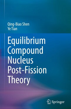 Equilibrium Compound Nucleus Post-Fission Theory - Shen, Qing-Biao;Tian, Ye