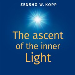 The ascent of the inner Light (eBook, ePUB) - Kopp, Zensho W.