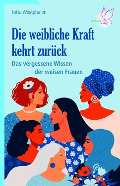 Die weibliche Kraft kehrt zurück (eBook, ePUB) - Westphalen, Jutta