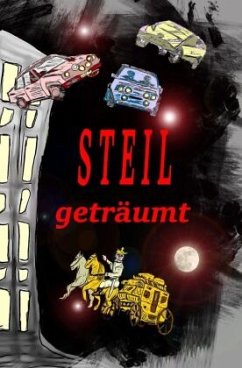 STEIL geträumt - Steil, Gerhard P.