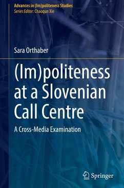 (Im)politeness at a Slovenian Call Centre - Orthaber, Sara