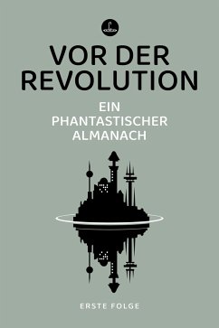 Vor der Revolution - Delany, Samuel R.;Le Guin, Ursula K.