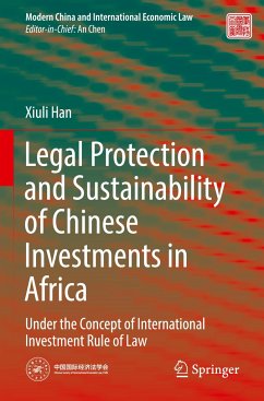 Legal Protection and Sustainability of Chinese Investments in Africa - Han, Xiuli