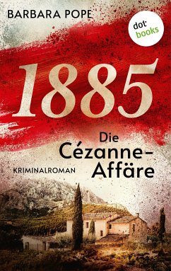 1885 – Die Cézanne-Affäre (eBook, ePUB) - Pope, Barbara