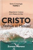 Cristo ¡Yeshúa el Mesías!: Mayordomía Cristiana de la Palabra de Dios (2, #1) (eBook, ePUB)