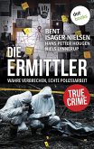 Die Ermittler – Wahre Verbrechen, echte Polizeiarbeit (eBook, ePUB)