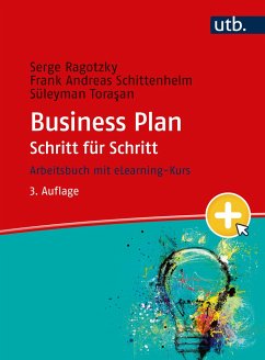 Business Plan Schritt für Schritt - Ragotzky, Serge;Schittenhelm, Frank Andreas;Torasan, Süleyman