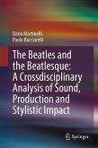 The Beatles and the Beatlesque: A Crossdisciplinary Analysis of Sound Production and Stylistic Impact (eBook, PDF)