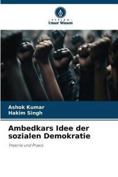 Ambedkars Idee der sozialen Demokratie - Kumar, Ashok;Singh, Hakim