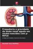 Frequência e gravidade da lesão renal aguda em recém-nascidos com p-RIFLE