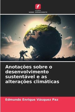 Anotações sobre o desenvolvimento sustentável e as alterações climáticas - Vásquez Paz, Edmundo Enrique