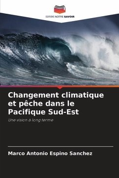 Changement climatique et pêche dans le Pacifique Sud-Est - Espino Sánchez, Marco Antonio