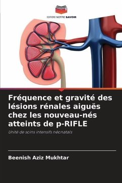 Fréquence et gravité des lésions rénales aiguës chez les nouveau-nés atteints de p-RIFLE - Mukhtar, Beenish Aziz