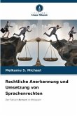 Rechtliche Anerkennung und Umsetzung von Sprachenrechten