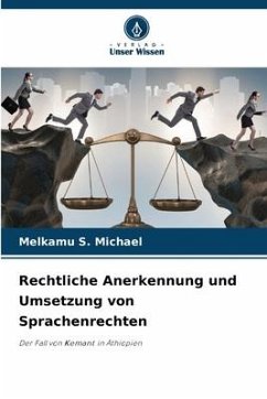 Rechtliche Anerkennung und Umsetzung von Sprachenrechten - Michael, Melkamu S.