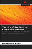 The city of the dead in Conception Gardens