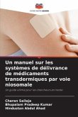 Un manuel sur les systèmes de délivrance de médicaments transdermiques par voie niosomale