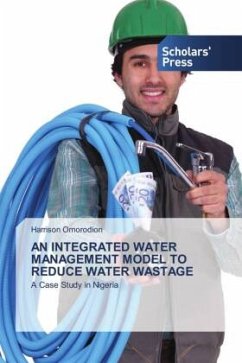 AN INTEGRATED WATER MANAGEMENT MODEL TO REDUCE WATER WASTAGE - Omorodion, Harrison