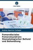 Femorofaciales Femoralsyndrom: Stomatologischer Befund und Behandlung