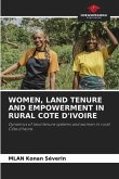 WOMEN, LAND TENURE AND EMPOWERMENT IN RURAL COTE D'IVOIRE