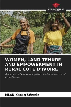 WOMEN, LAND TENURE AND EMPOWERMENT IN RURAL COTE D'IVOIRE - Konan Séverin, MLAN