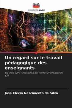 Un regard sur le travail pédagogique des enseignants - Nascimento da Silva, José Clécio