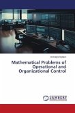 Mathematical Problems of Operational and Organizational Control