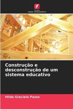 Construção e desconstrução de um sistema educativo - Pazos, Hilda Graciela
