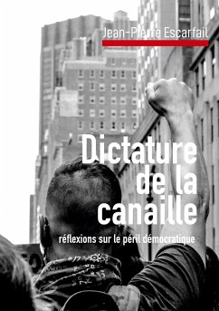 Dictature de la canaille - Escarfail, Jean-Pierre