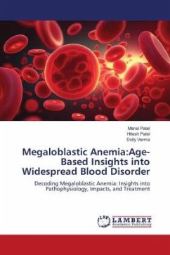 Megaloblastic Anemia:Age-Based Insights into Widespread Blood Disorder - Patel, Mansi;Patel, Hitesh;Verma, Dolly