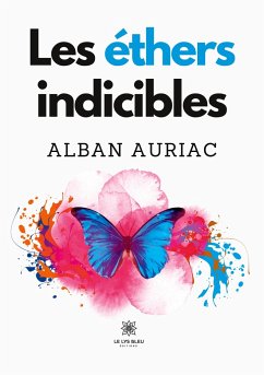 Les éthers indicibles - Alban Auriac