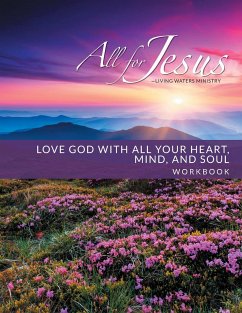 Love God with All Your Heart, Soul, Mind & Strength - Workbook (& Leader Guide) - Case, Richard T