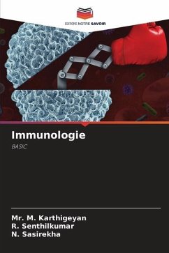 Immunologie - Karthigeyan, Mr. M.;Senthilkumar, R.;SASIREKHA, N.