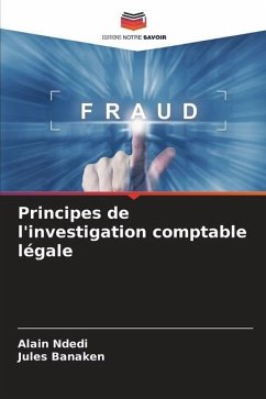 Principes de l'investigation comptable légale - Ndedi, Alain;Banaken, Jules