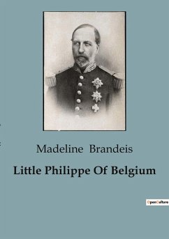 Little Philippe Of Belgium - Brandeis, Madeline