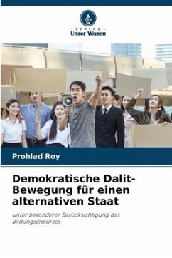 Demokratische Dalit-Bewegung für einen alternativen Staat - Roy, Prohlad