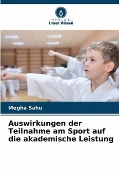 Auswirkungen der Teilnahme am Sport auf die akademische Leistung - Sahu, Megha