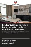 Productivité au bureau : Dans le contexte de la santé et du bien-être
