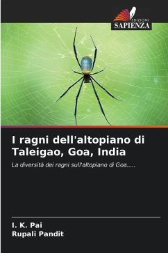 I ragni dell'altopiano di Taleigao, Goa, India - Pai, I. K.;Pandit, Rupali